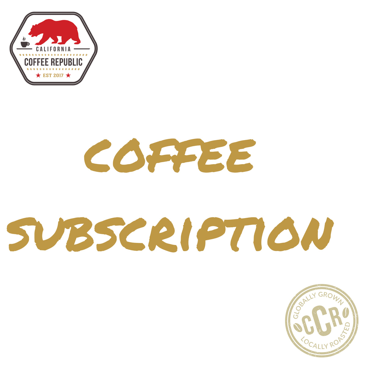 Monthly Coffee Subscription California Coffee Republic